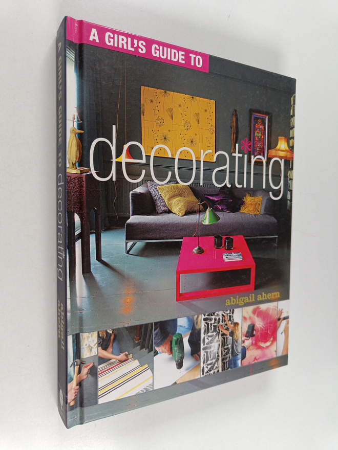 Abigail Ahern : A girl's guide to decorating