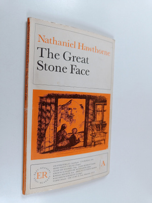 Nathaniel Hawthorne : The great stone face