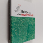Boken om våra modersmål : festskrift till Mikael Reuter p... - pikkukuva 1