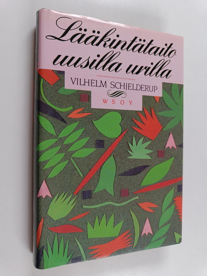 Vilhelm Schjelderup : Lääkintätaito uusilla urilla : akup...