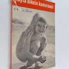 K. W. Gullers : Käytä oikein kameraasi - pikkukuva 1