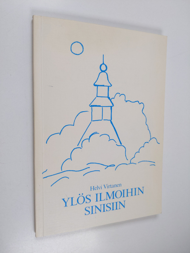 Helvi Virtanen : Ylös ilmoihin sinisiin