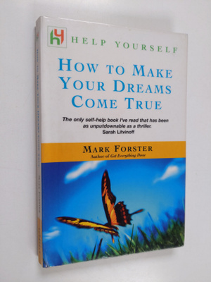Mark Forster : How to Make Your Dreams Come True