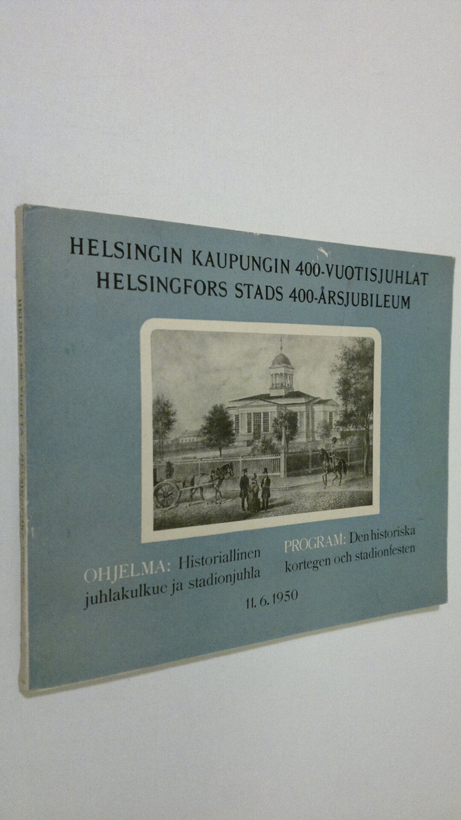 Helsingin kaupungin 400-vuotisjuhlat : ohjelma: Historial...