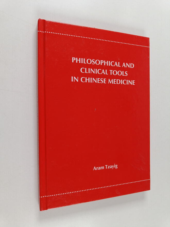 Aram Tzayig : Philosophical and Clinical Tools in Chinese...
