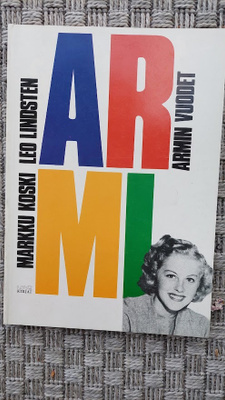 Markku Koski - Leo Lindsten: Armi - Armin vuodet