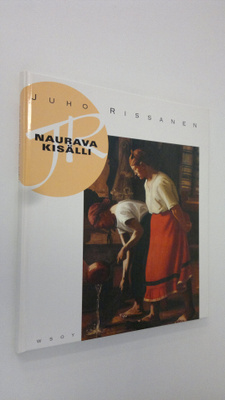 Eija Kämäräinen : Juho Rissanen : naurava kisälli