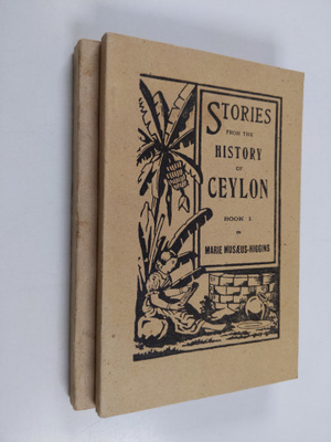 M. Musaeus-Higgins : Stories from the History of Ceylon 1-2