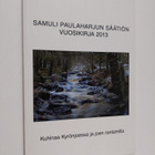 Samuli Paulaharjun säätiön vuosikirja 2013 : Kuhinaa Kyrö... - pikkukuva 1