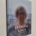 Katri Savolainen : Elämäni kirja (signeerattu, tekijän om... - pikkukuva 1