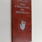 Leena Lehtinen : Opas Etelä-Savon esihistoriaan - pikkukuva 1