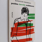 Kerstin Thorvall : Poika, kevät, rakkaus : romaani - pikkukuva 1