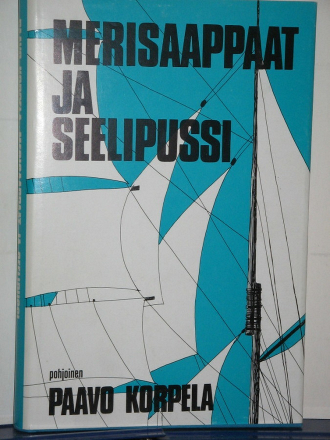 Paavo Korpela : MERISAAPPAAT JA SEELIPUSSI  Purjelaivoilla
