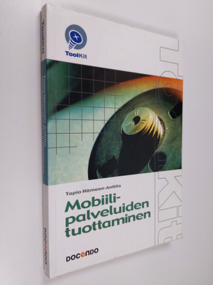 Tapio Hämeen-Anttila : Mobiilipalvelujen tuottaminen