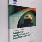 Tapio Hämeen-Anttila : Mobiilipalvelujen tuottaminen - pikkukuva 1