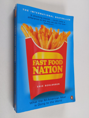 Eric Schlosser : Fast food nation : what the all-american...