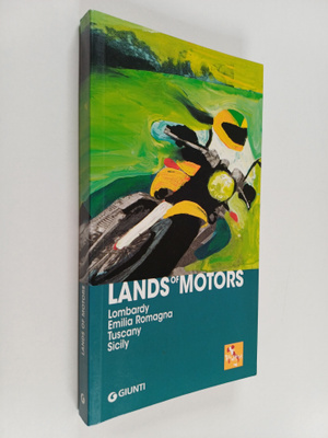Marco Montemaggi ym. : Lands of Motors : Lombardy, Emilia...