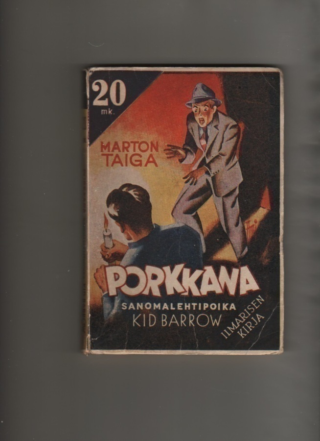 Taiga: Porkkana : sanomalehtipoika, llm. 1943, nid, 1.p., K3