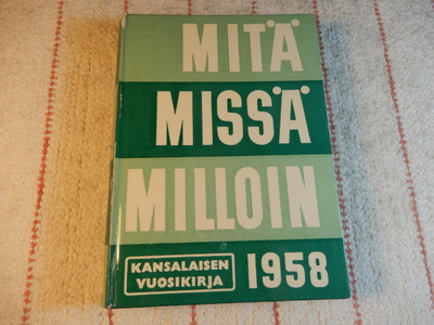 MITÄ MISSÄ MILLOIN  1958