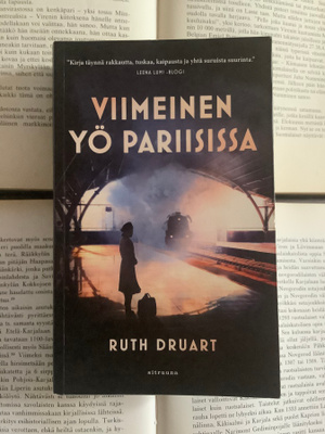 Ruth Druart - Viimeinen yö Pariisissa (pokkari)