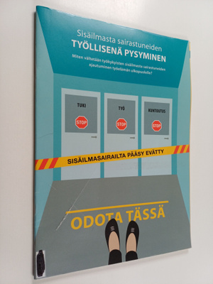 Minna Pimiä-Suwal : Sisäilmasta sairastuneiden työllisenä...