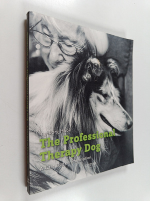 Ingeborg Hook : The professional therapy dog : a care dog...