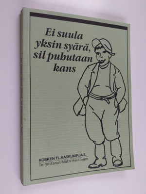 Kosken tl kaskukirja 2 : Ei suula yksin syärä, sil puhuta...