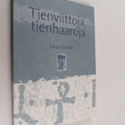 Juha Pihkala : Tienviittoja, tienhaaroja : paimenkirje - pikkukuva 1