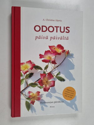A. Christine Harris : Odotus päivä päivältä : raskausajan...
