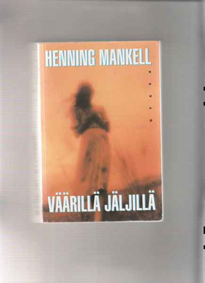 Mankell,Henning: Väärillä jäljillä , nid.,2.p , Otava 1999