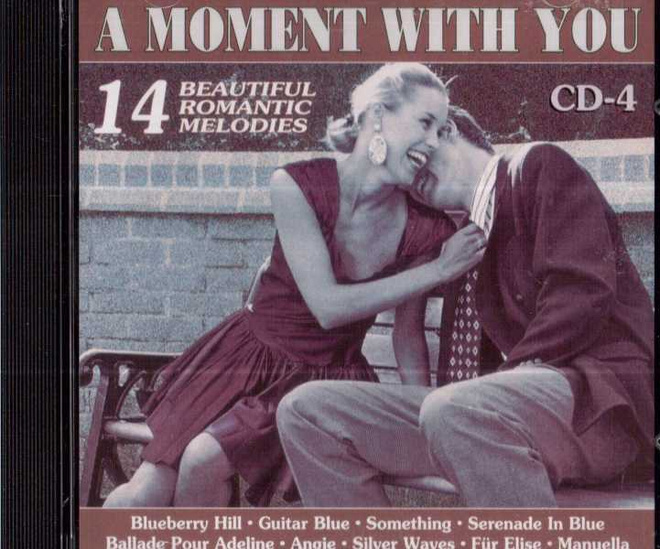 A MOMENT WITH YOU 14 REAUTIFUL ROMANTIC MELODIES