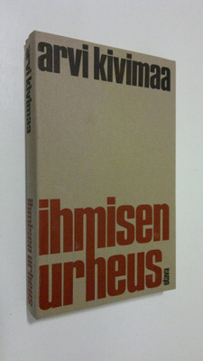 Arvi Kivimaa : Ihmisen urheus : kolmas sarja kasvoja valo...
