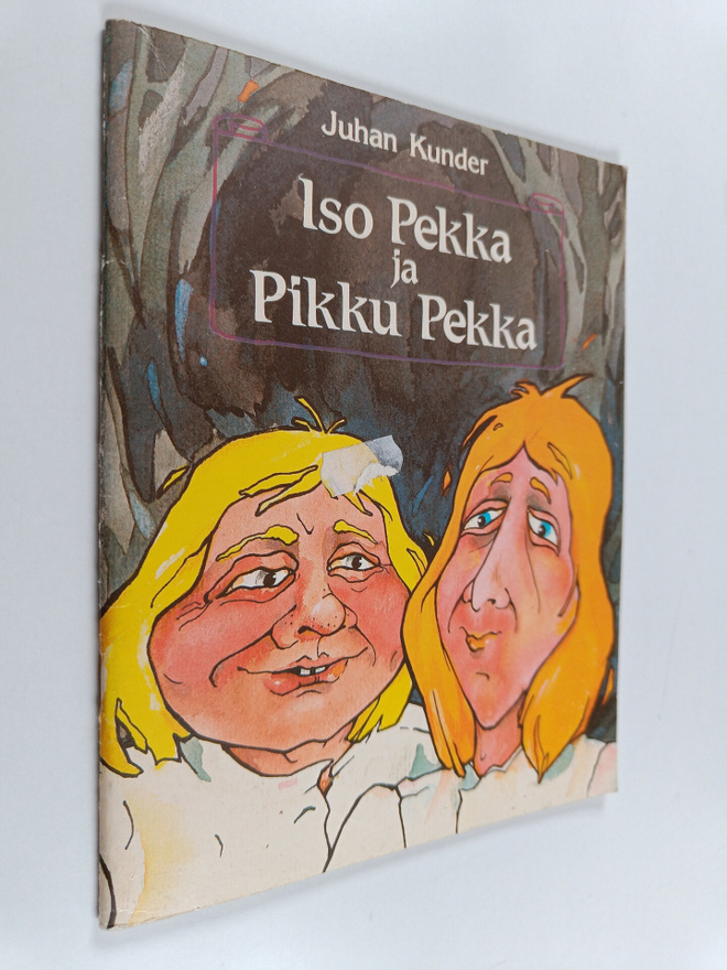 Juhan Kunder : Iso Pekka ja Pikku Pekka