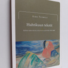 Kirsi Tuohela : Huhtikuun tekstit : kolmen naisen koettu ... - pikkukuva 1