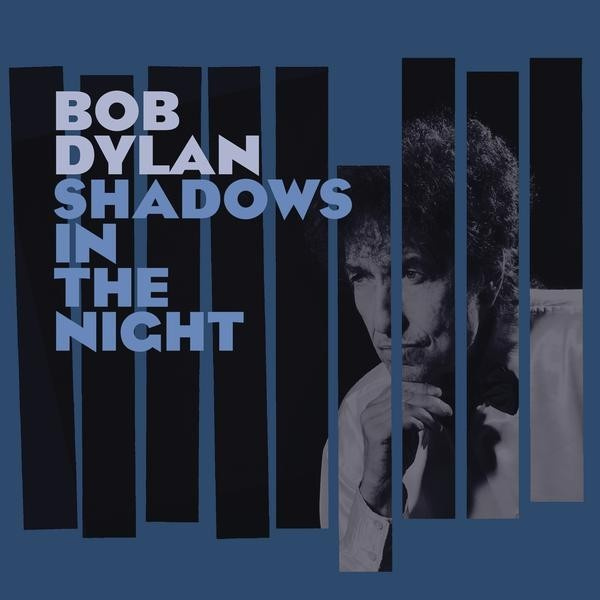 BOB DYLAN:SHADOWS IN THE NIGHT CD
