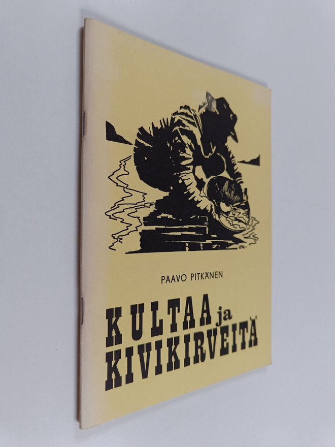 Paavo Pitkanen : Kultaa ja kivikirveitä : Tähdenvälejä Iv...
