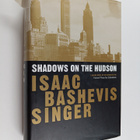 Isaac Bashevis Singer : Shadows on the Hudson - pikkukuva 1