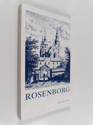 Jorgen Hein : Rosenborg Palace : A Guide to The Danish Ro...