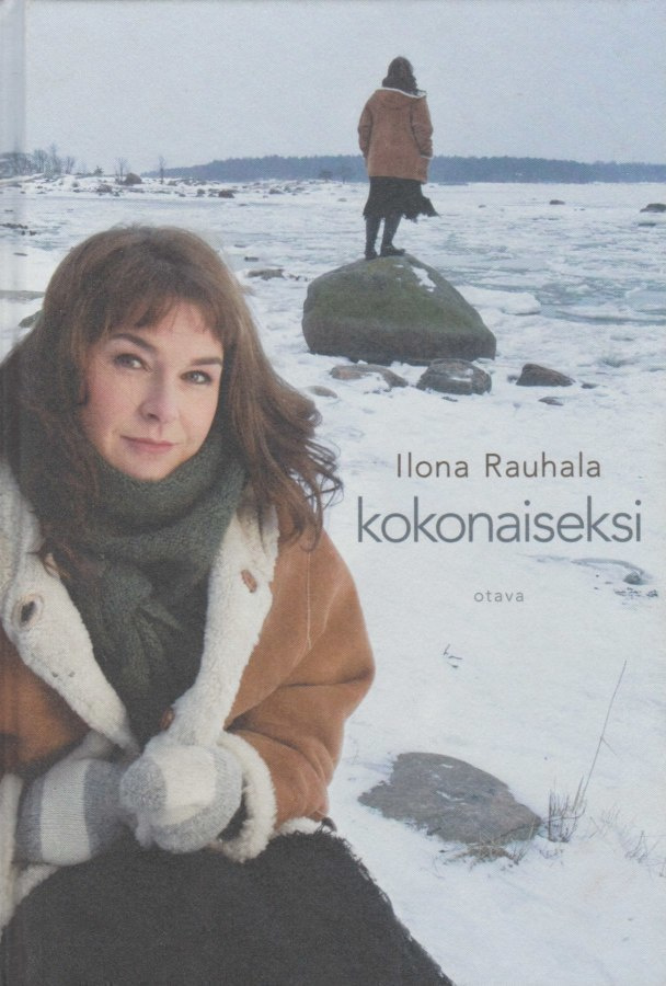 Ilona Rauhala: Kokonaiseksi