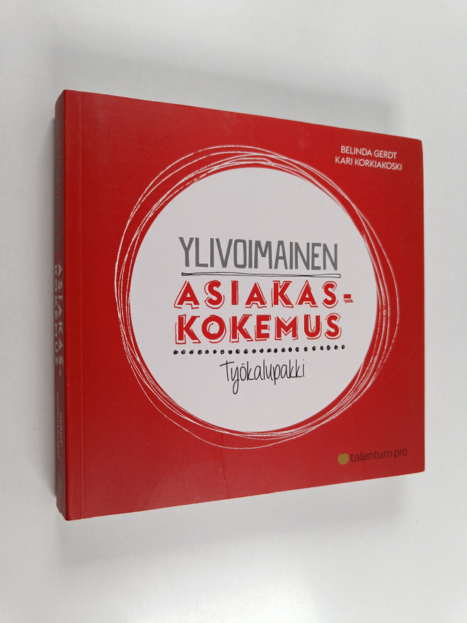 Kari Korkiakoski : Ylivoimainen asiakaskokemus : työkalup...