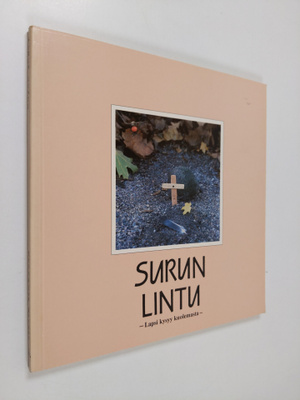Surun lintu : lapsi kysyy kuolemasta