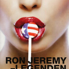 ron jeremy - legenden	(37 222)	UUSI	-SV-	DVD				2001 - pikkukuva 1