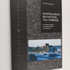 Lena Törnblom : Kastelholm, en nyckel till Sverige : ett ... - pikkukuva 1