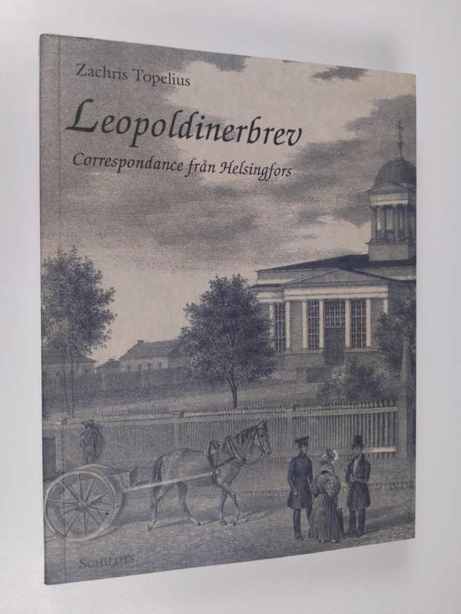 Zacharias Topelius : Leopoldinerbrev : correspondance frå...