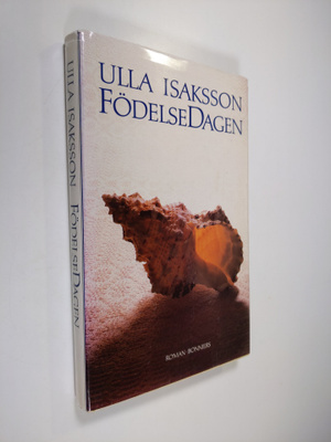 Ulla Isaksson : Födelsedagen