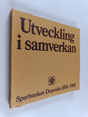 Paul Wikström : Utveckling i samverkan : Sparbanken Depos...