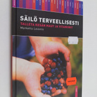 Marketta Levanto : Säilö terveellisesti : talleta kesän m... - pikkukuva 1