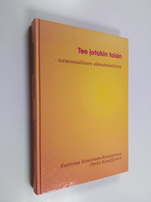 Pertti Kemppinen ym. : Tee jotakin toisin - toiminnalline...