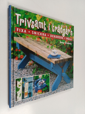 Anna Örnberg : Trivsamt i trädgår'n