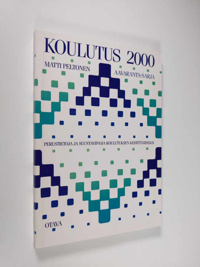 Matti Peltonen : Koulutus 2000 : perustietoja ja suuntavi...